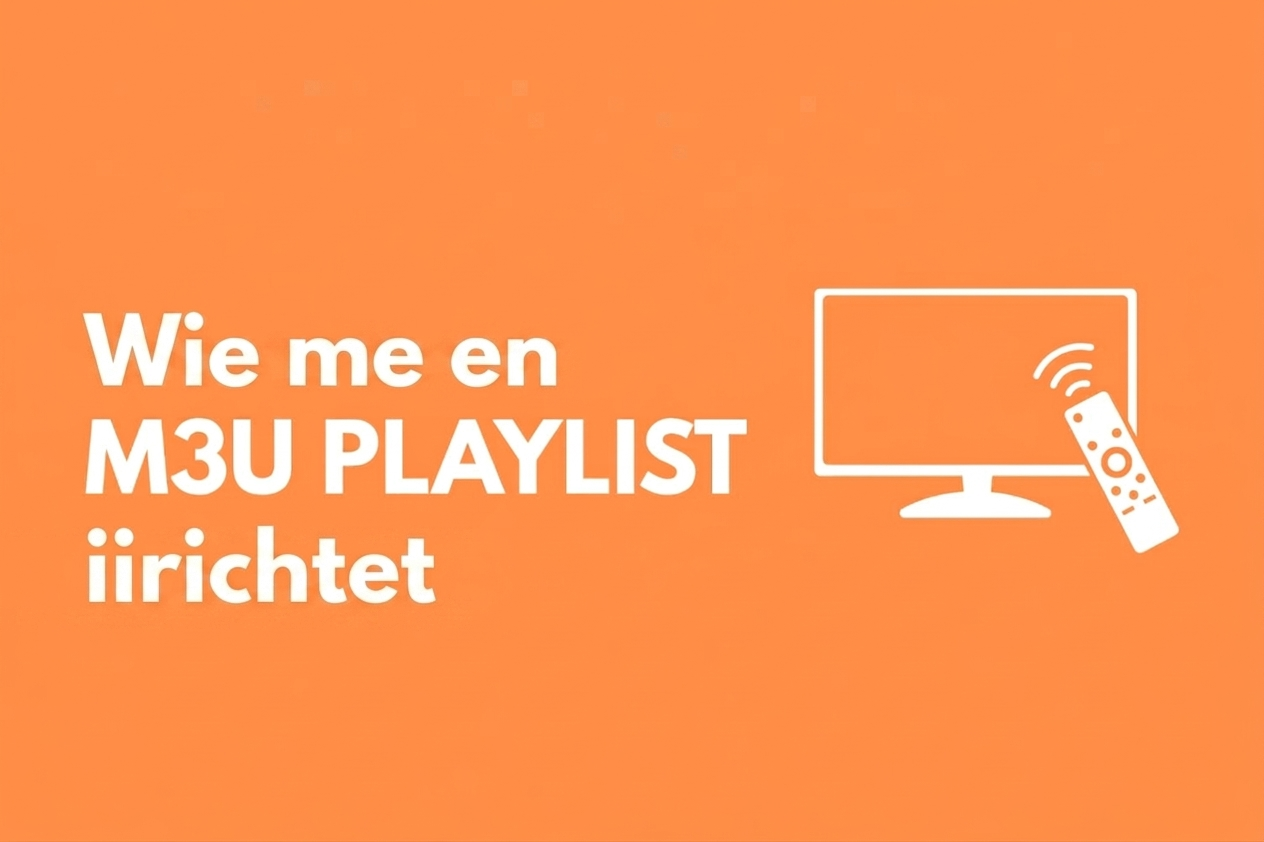 E Grafik mit ere TV-Ikon und dr Schrift "How to Set Up M3U PLAYLIST" uf orangefarbenem Hintergrund.